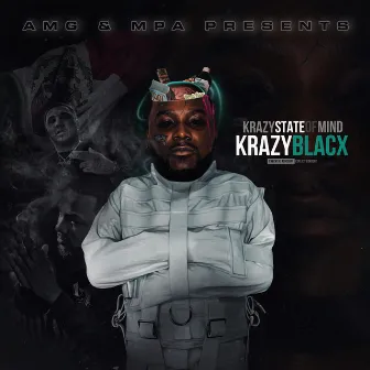 Krazy State of Mind by Krazy Blacx