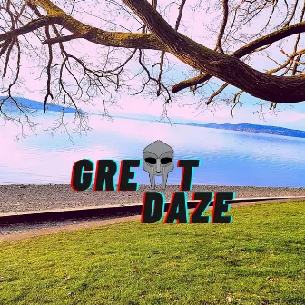 Great Daze by Sho Nuph