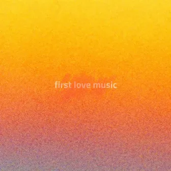 First Love Music (Remix) by SCALLY