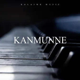 Kan Munne by Kalai Mk