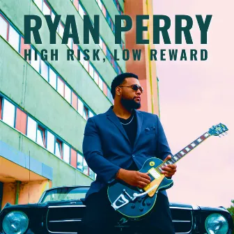 High Risk, Low Reward by Ryan Perry