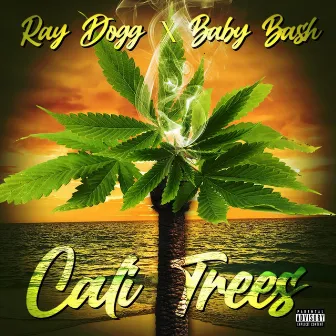 Cali Trees by Ray Dogg