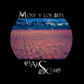 Claroscuro by Mosy y Los Bits