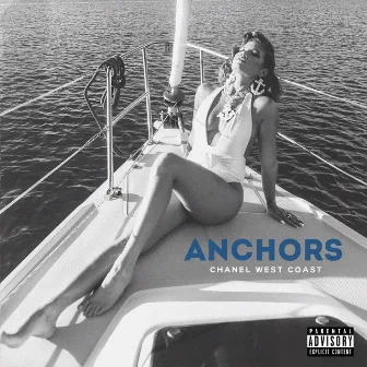 Anchors by Chanel West Coast