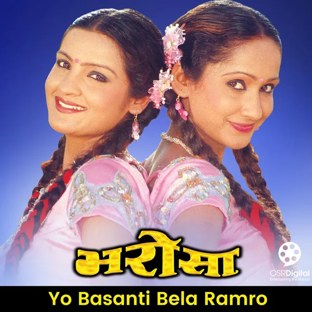 Yo Basanti Bela Ramro (From "Bharosa")