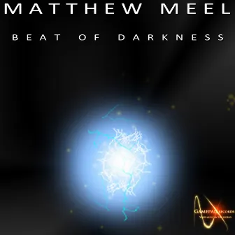 Beat Of Darkness by Matthew Meel