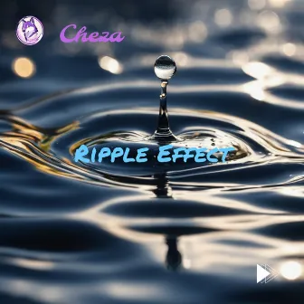 Ripple Effect by Cheza