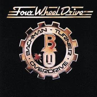 Four Wheel Drive by Bachman-Turner Overdrive