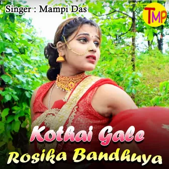 Kothai Gale Rosika Bandhuya by Mampi Das