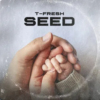 Seed by T-Fresh