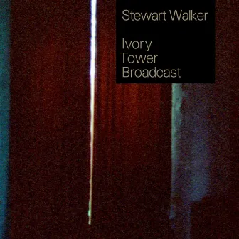 Ivory Tower Broadcast by Stewart Walker