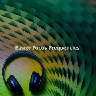 Easier Focus Frequencies by Theta Time