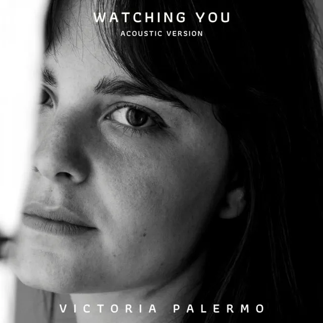 Watching You - Acoustic Version