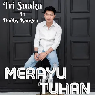 Merayu Tuhan by Tri Suaka