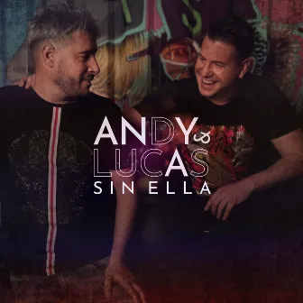 Sin Ella by Andy & Lucas