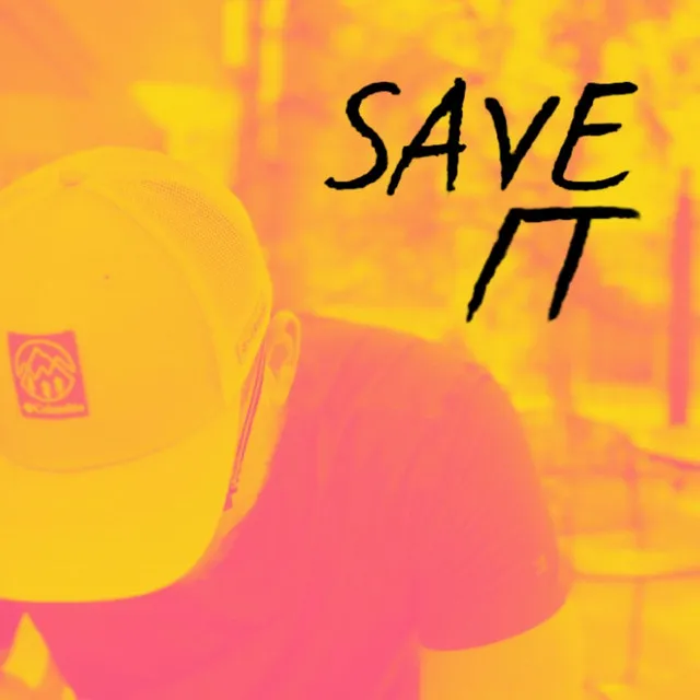 Save It (interlude)