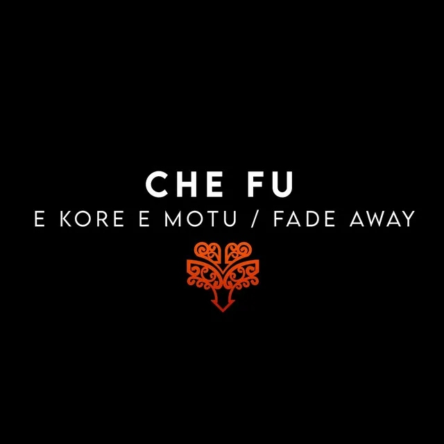 E Kore E Motu / Fade Away