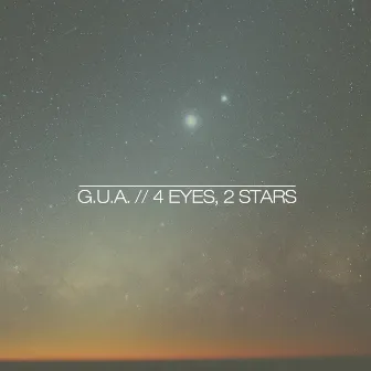 4 Eyes, 2 Stars by G.U.A