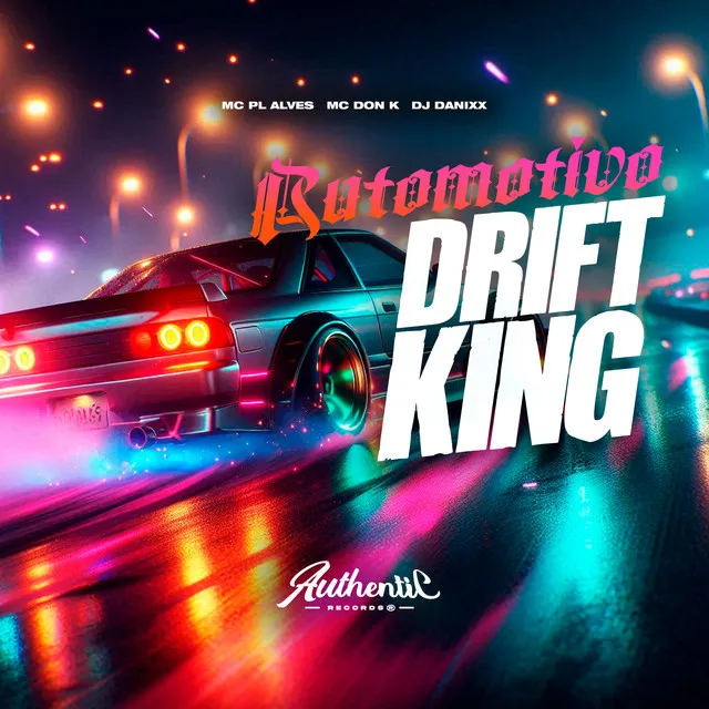 Automotivo Drift King