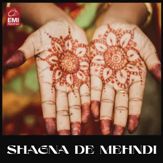 Shagna De Mehndi (Original Motion Picture Soundtrack) by Tarannum Naz