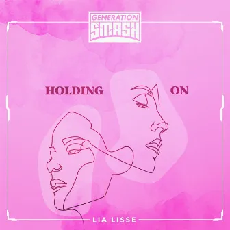 Holding On by Lia Lisse