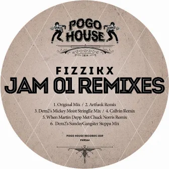 Jam 01 (Remixes) by Fizzikx