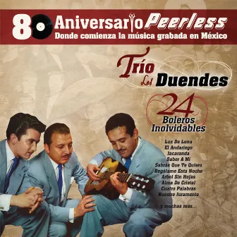 Peerless 80 Aniversario - 24 Boleros Inolvidables by Trio Los Duendes