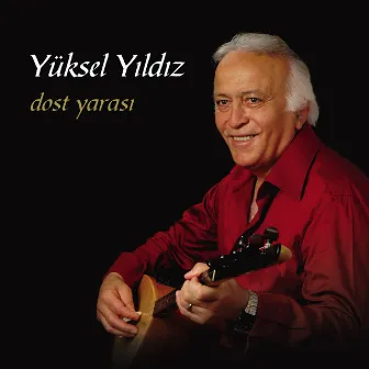 Dost Yarası by Yüksel Yıldız