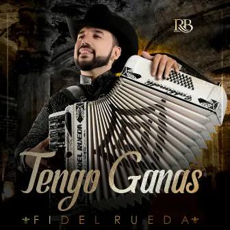 Tengo Ganas by Fidel Rueda