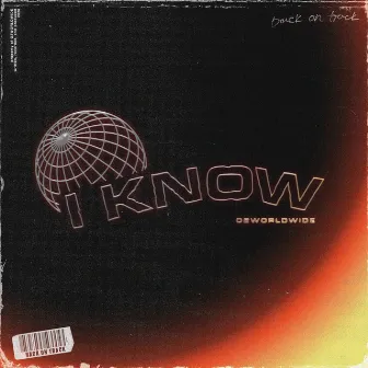 I KNOW by O2worldwide