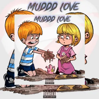 Muddd Love by Gwalla Donn