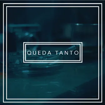 Queda Tanto by Danco