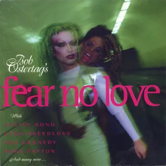 Fear No Love by Bob Ostertag