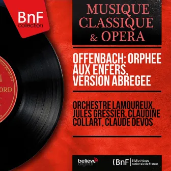 Offenbach: Orphée aux enfers, version abrégée (1874 Version, Mono Version) by Unknown Artist