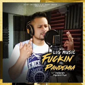 Fuckin' Pandemia (Cobeat Freestyle) by Lig Music