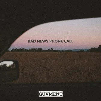 Bad News Phone Call by Guvment