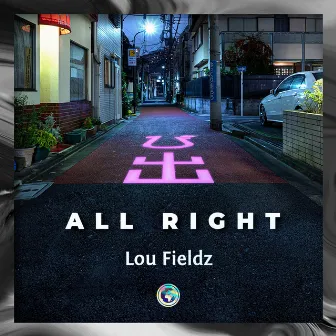 All Right by Lou Fieldz