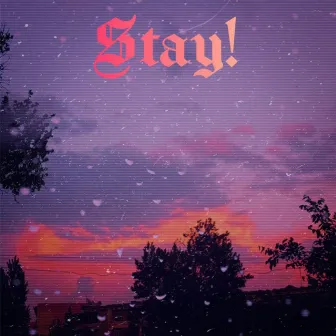 Stay! by ZentPlaya