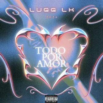 Todo por Amor by Lugg LK