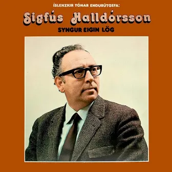 Sigfús syngur eigin lög by Sigfús Halldórsson