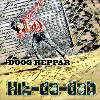 Hit-da-dab by Doog Reppar