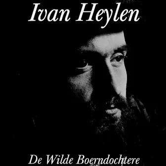 De Wilde Boerndochtere by Ivan Heylen