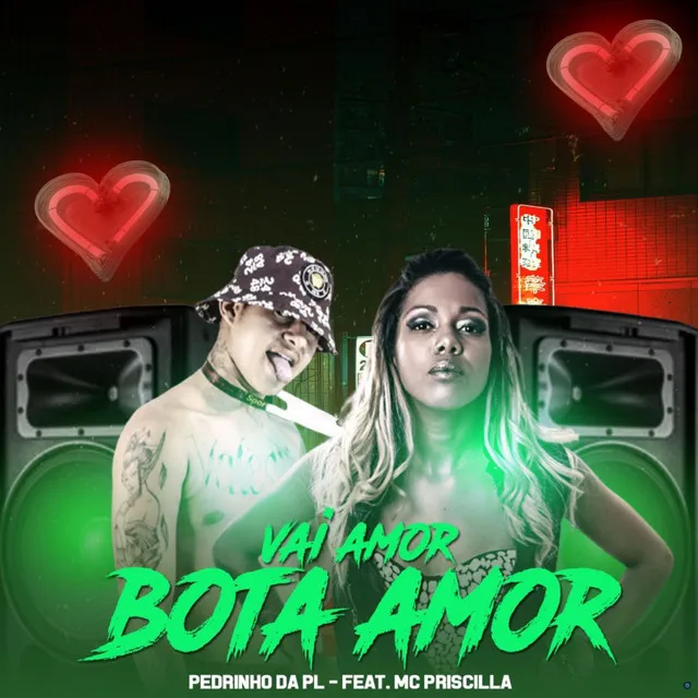 Vai Amor Bota Amor (feat. MC Priscilla)