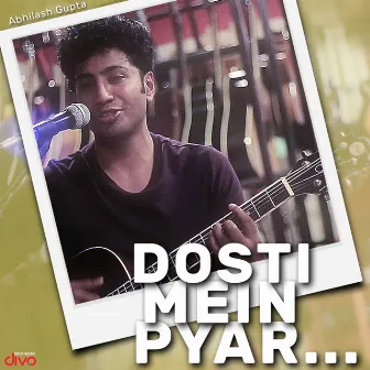 Dosti Mein Pyar by Abhilash Gupta