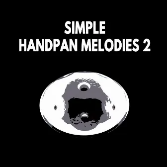 Simple Handpan Melodies, Pt. 2 by Peaceful Relaxing