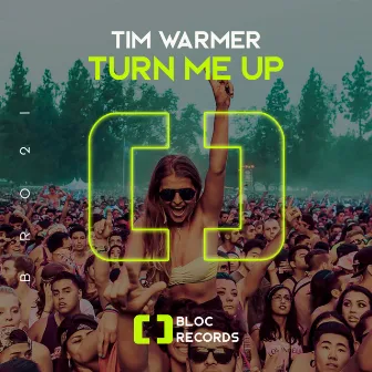 Turn Me Up by Tim Warmer