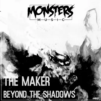 Beyond The Shadows by The Maker