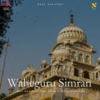 Waheguru Simran by Devotional Beat