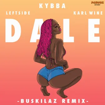 Dale (Buskilaz Remix) by Kybba