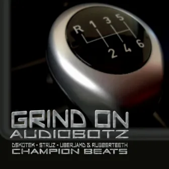 Grind On by Audiobotz